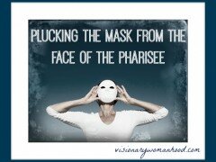 Plucking the Mask from the Face of the Pharisee