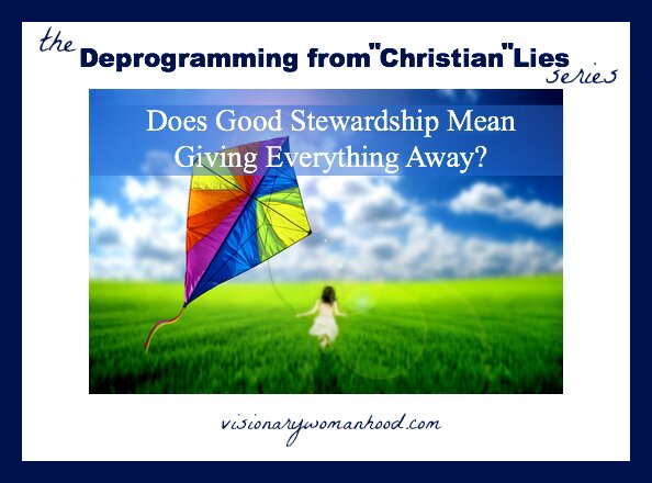 Does Good Stewardship Mean Giving Everything Away?