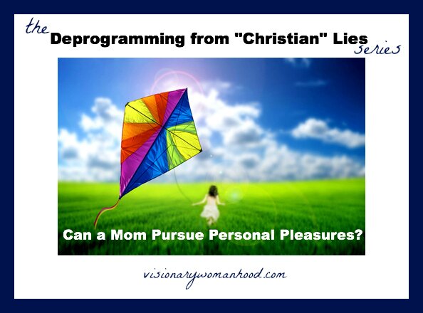 Can a Mom Pursue Personal Pleasures?