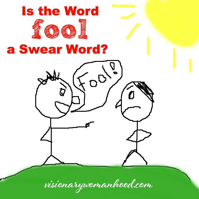 Is the Word "Fool" a Swear Word?